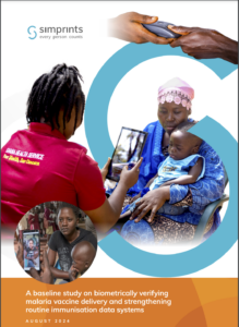 Cover of Simprint's report: A baseline study on biometrically verifying malaria vaccine delivery and strengthening routine immunisation data systems